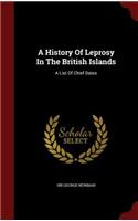 A History Of Leprosy In The British Islands