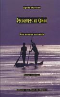 Dechirures Au Congo; Nos Annees Soixante