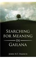 Searching for Meaning in Gailana