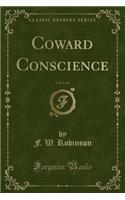 Coward Conscience, Vol. 1 of 3 (Classic Reprint)