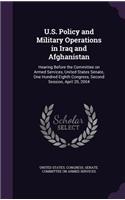 U.S. Policy and Military Operations in Iraq and Afghanistan