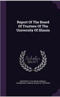 Report of the Board of Trustees of the University of Illinois