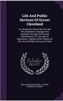 Life And Public Services Of Grover Cleveland