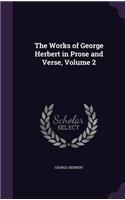 The Works of George Herbert in Prose and Verse, Volume 2: (English)