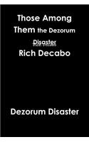 Those Among Them. The Dezorum Disaster