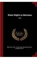 Water Rights in Montana: 1993