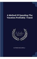A Method Of Spending The Vacation Profitably. Transl