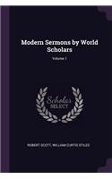 Modern Sermons by World Scholars; Volume 1