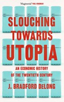 Slouching Towards Utopia