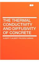 The Thermal Conductivity and Diffusivity of Concrete