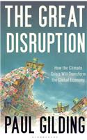 The Great Disruption: How the Climate Crisis Will Transform the Global Economy