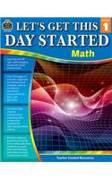 Let's Get This Day Started: Math (Gr. 1)