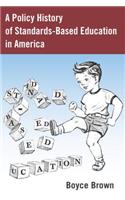 Policy History of Standards-Based Education in America