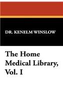 The Home Medical Library, Vol. I