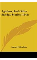 Agathos, And Other Sunday Stories (1841)