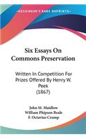 Six Essays On Commons Preservation