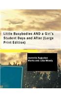 Little Busybodies and a Girl's Student Days and After