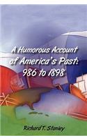 Humorous Account of America's Past: 986 to 1898