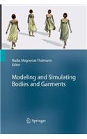 Modeling and Simulating Bodies and Garments