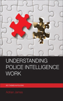 Understanding Police Intelligence Work