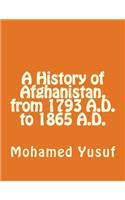 History of Afghanistan, from 1793 A.D., to 1865 A.D.