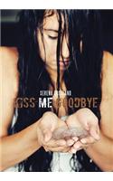 Kiss Me Goodbye