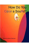 How Do You Color a Sound?