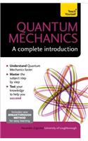 Quantum Mechanics: A Complete Introduction: Teach Yourself
