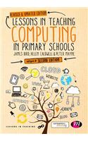 Lessons in Teaching Computing in Primary Schools