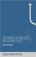 Growing Businesses and Empowering People: A Collection of Short Articles