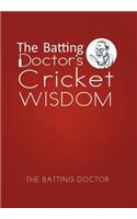 The Batting Doctor's Cricket Wisdom