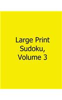Large Print Sudoku, Volume 3
