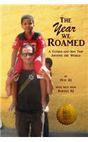 The Year We Roamed: A Father-And-Son Trip Around the World
