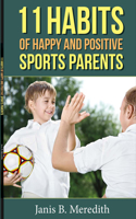 11 Habits of Happy and Positive Sports Parents