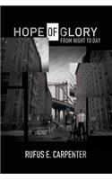 Hope of Glory: From Night to Day(English)