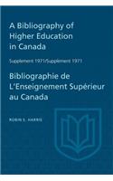 A Bibliography of Higher Education in Canada Supplement 1971 / Bibliographie De L'enseignement Superieur Au Canada Supplement 1971