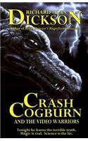 Crash Cogburn and the Video Warriors