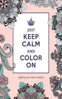Keep Calm and Color on 2017 Calendar: Explore Your Inner Creative