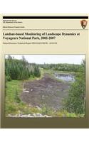 Landsat-based Monitoring of Landscape Dynamics at Voyageurs National Park, 2002-2007