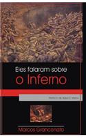 Eles Falaram Sobre O Inferno: A Doutrina Da Perdicao Eterna Nos Primeiros Escritos Cristaos