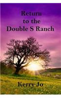 Return to the Double S Ranch: (Double S Ranch)