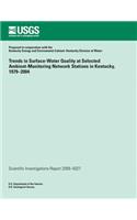 Trends in Surface-Water Quality at Selected Ambient-Monitoring Network Stations in Kentucky, 1979?2004