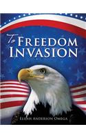 To Freedom Invasion