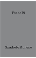 Pie or Pi