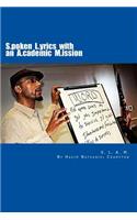 S.L.A.M. Spoken Lyrics with an Academic Mission