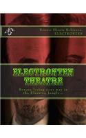 Electronten Theatre: Beware Losing Your Way in the Electron Jungle...