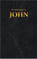 The Third Epistle of JOHN: (25 New Testament)