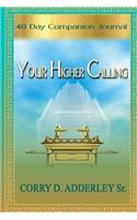 Your Higher Calling - 40 Day Companion Journal (B & W)