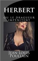 herbert ou le dragueur impenitent