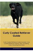 Curly Coated Retriever Guide Curly Coated Retriever Guide Includes: Curly Coated Retriever Training, Diet, Socializing, Care, Grooming, Breeding and More